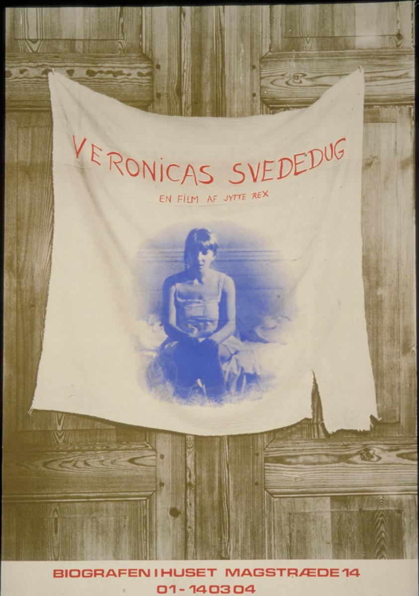 Plakat til Jytte Rexs film <i>Veronicas Svededug</i>, som havde biografpremiere den 11 november 1977 i Husets biograf.